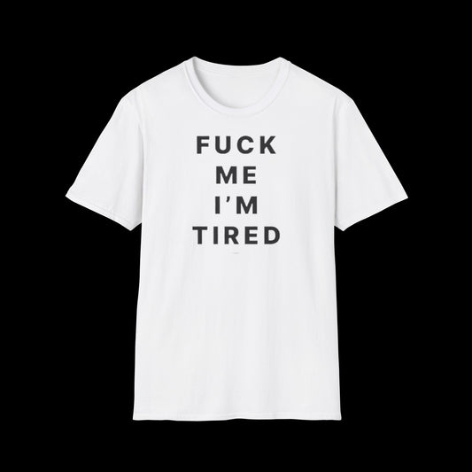 Fuck Me I'm Tired T- Shirt - Travis Barker Inspired Tee by rudere