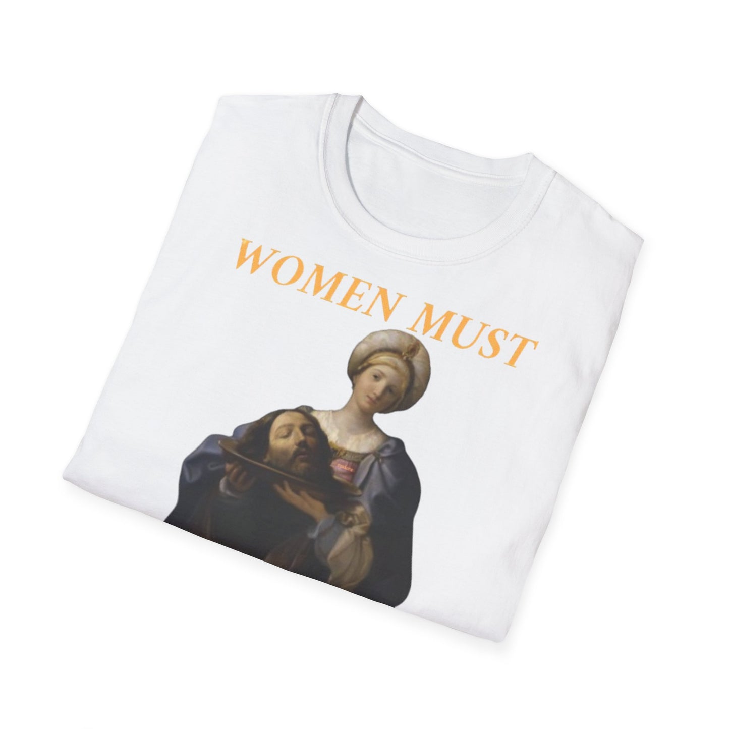 Women Must Serve Men T-Shirt – Empowering Feminist Tee by rudere